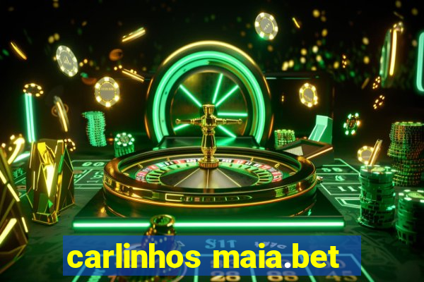 carlinhos maia.bet